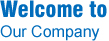 welcome to our company